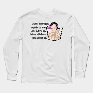 Saturday Will Always be a Sadder Day Funny Father's Day Cartoon Inspiration / Punny Motivation (MD23Frd008c) Long Sleeve T-Shirt